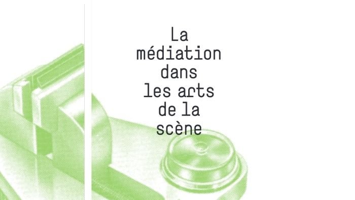 La médiation dans les arts de la scène